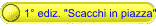 1� ediz. "Scacchi in piazza"